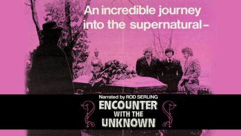 Encounter with the Unknown (1972)